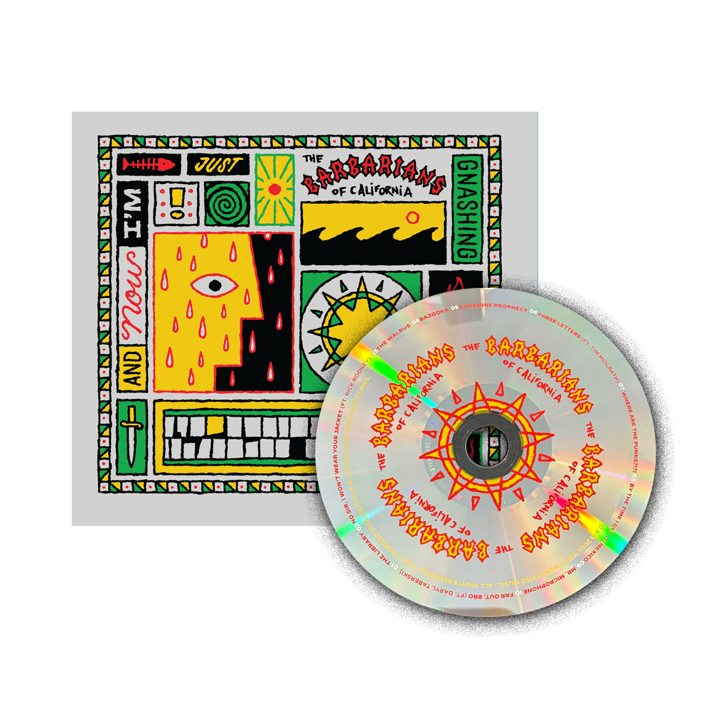 The Barbarians of California album, "And Now I'm Just Gnashing My Teeth," CD