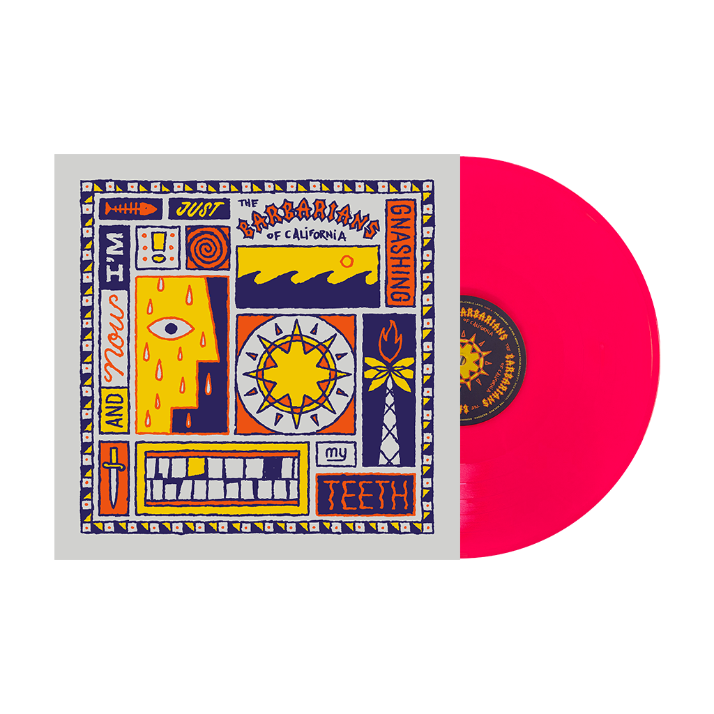 Limited edition HOT PINK vinyl of The Barbarians of California’s debut album, And Now I’m Just Gnashing My Teeth