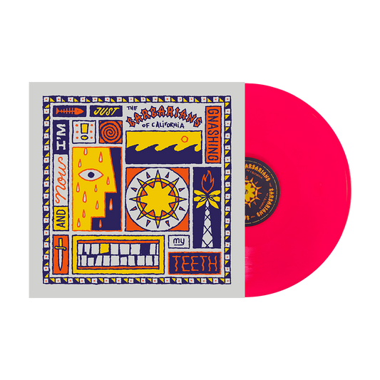 Limited edition HOT PINK vinyl of The Barbarians of California’s debut album, And Now I’m Just Gnashing My Teeth